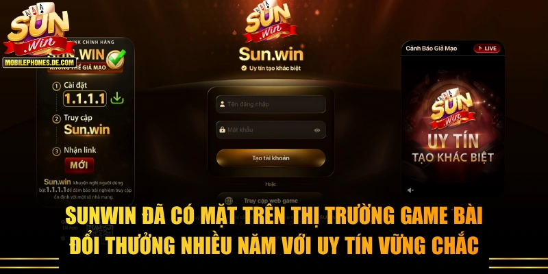 Sunwin đã có mặt trên thị trường game bài đổi thưởng nhiều năm với uy tín vững chắc